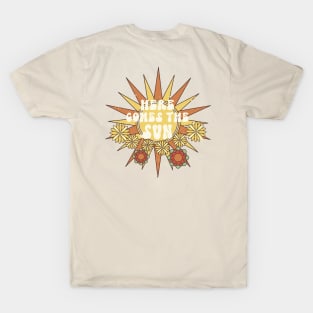 HERE COMES THE SUN T-Shirt